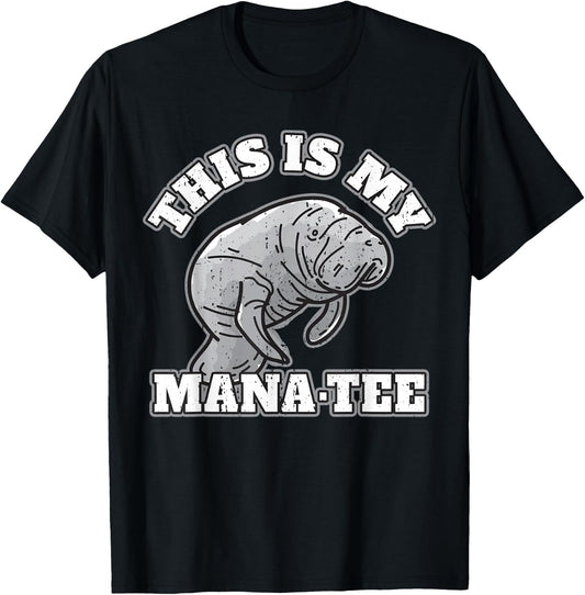 Manatee I This Is My Mana T-Shirt - T-Shirt | Black