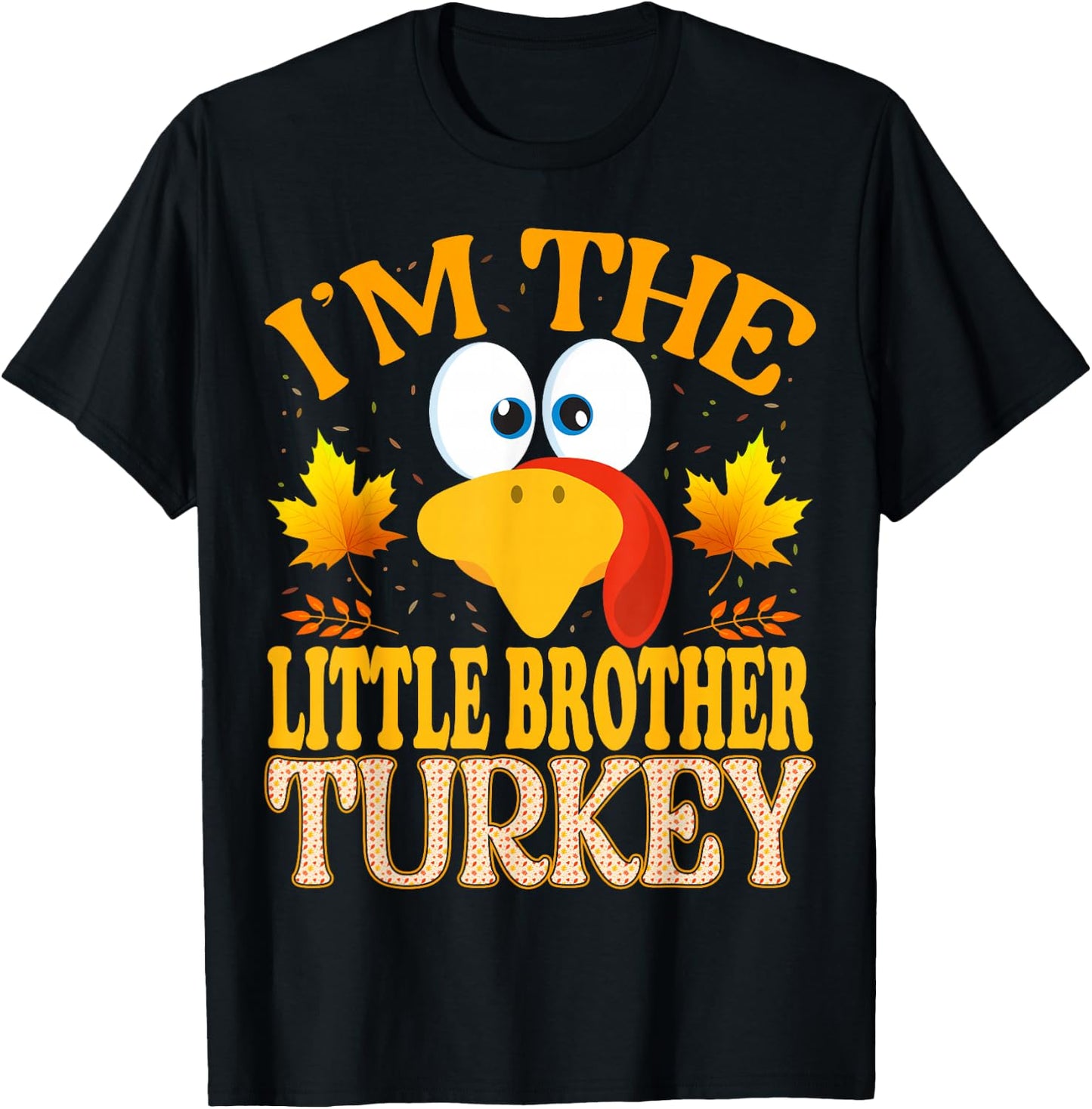 Thanksgiving I'm The Little Brother Turkey Matching T-Shirt - T-Shirt | Black