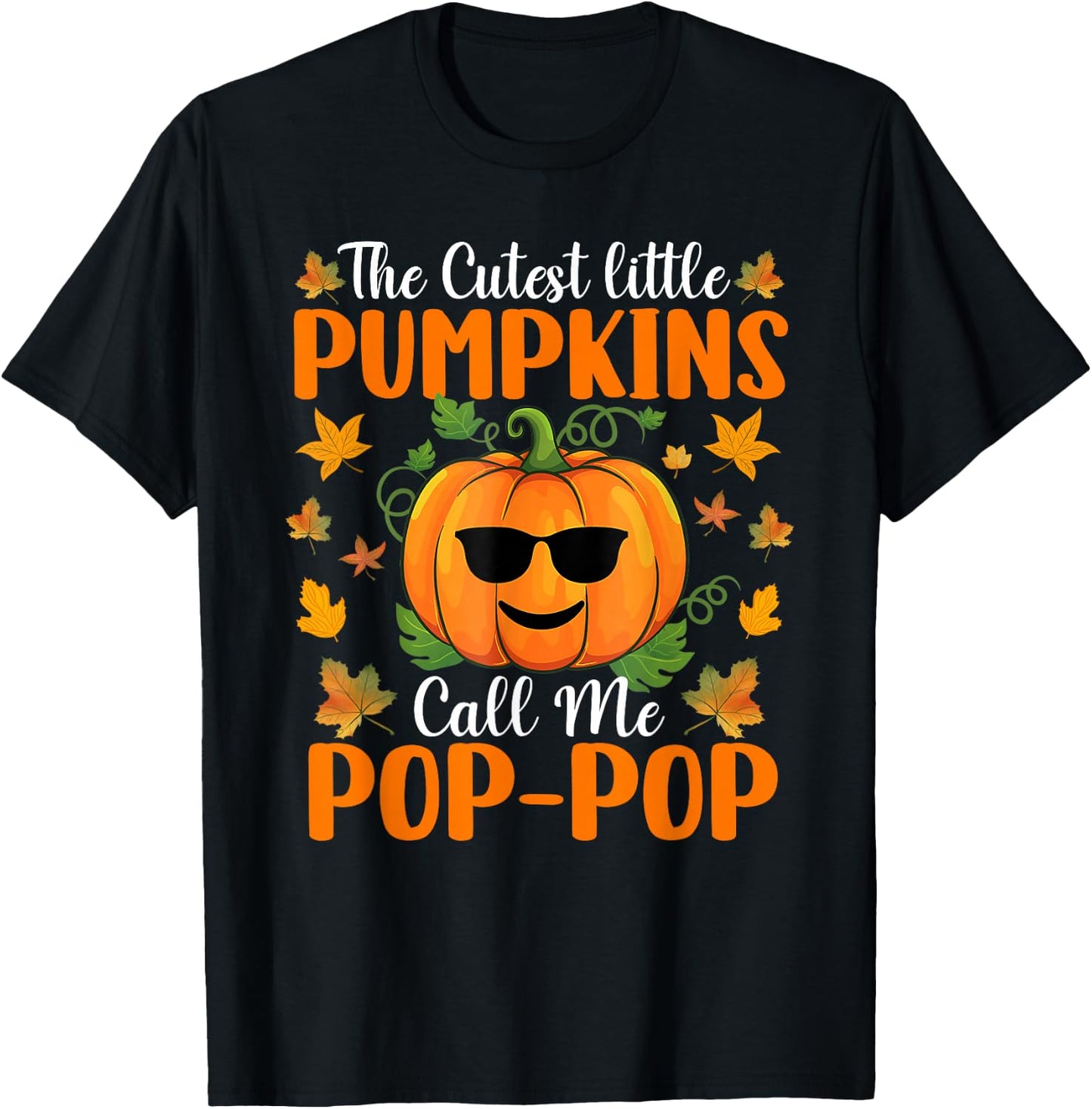The Cutest Little Pumpkins Call Me Pop Pop Shirt Halloween T-Shirt - T-Shirt | Black