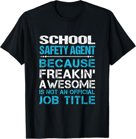 School Safety Agent - Freaking Awesome T-Shirt - T-Shirt | Black