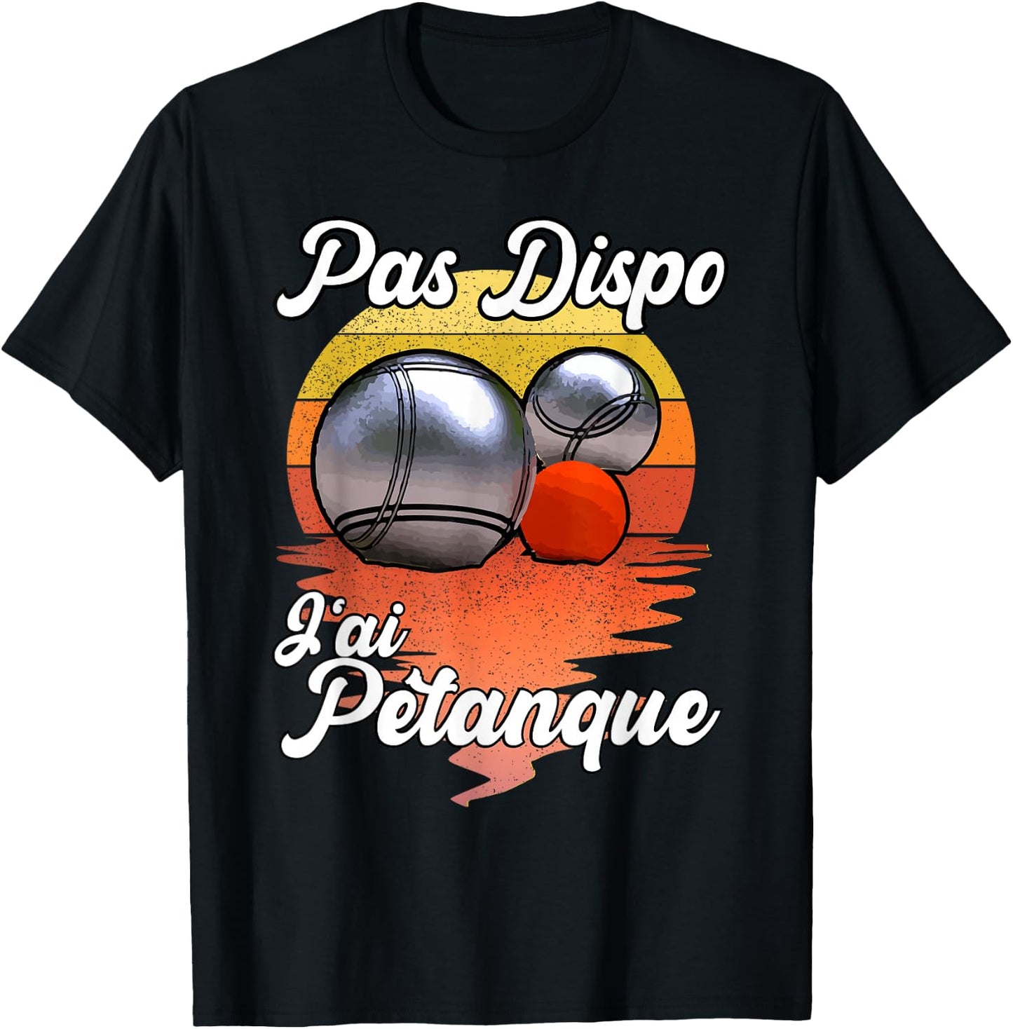 Not Available J'Ai Pétanque - Funny Humour for Fan des Boules T-Shirt - T-Shirt | Black