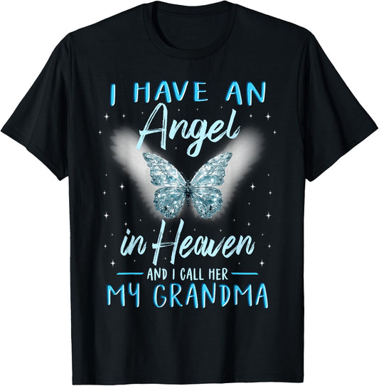 Grandma I Have Angel in Heaven Love Family Remembrance T-Shirt - T-Shirt | Black