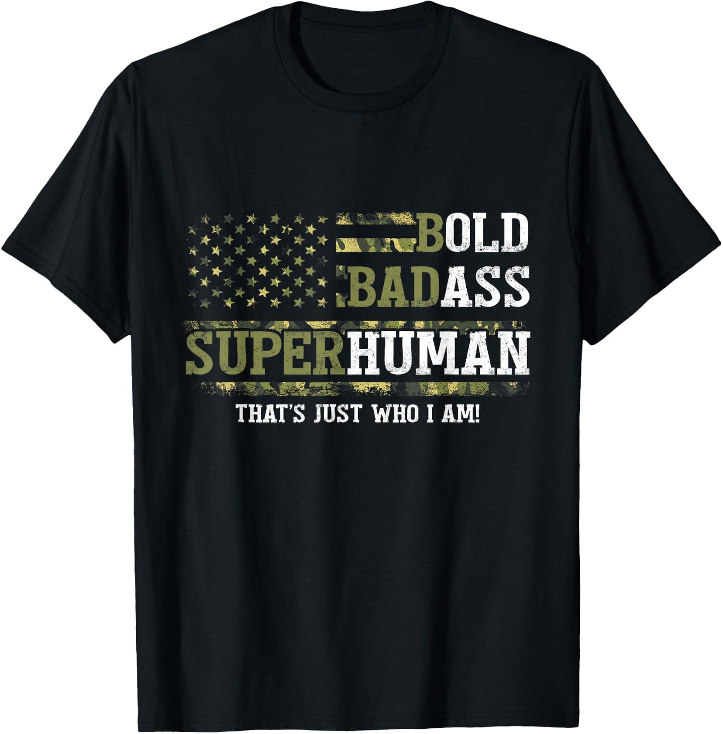 Bold Badass Superhuman That's Just Who I Am Old Ass Man T-Shirt - T-Shirt | Black