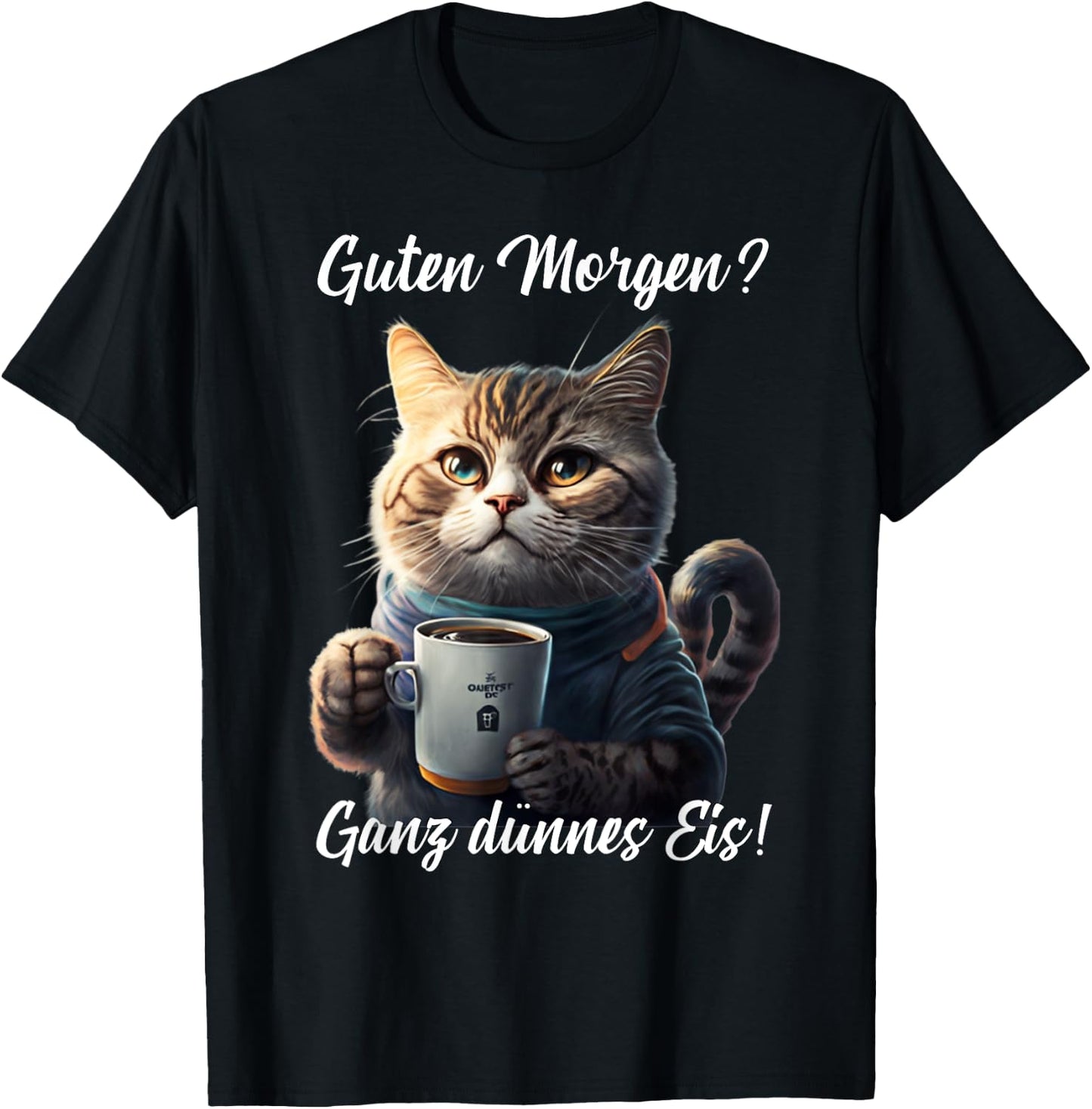 Funny Cat Sayings Good Morning Very Thin Ice Cat , black T-Shirt - T-Shirt | Black