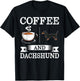 Dachshund Shirt Coffee And Dachshund Cute Dog Gift T-Shirt - T-Shirt | Black