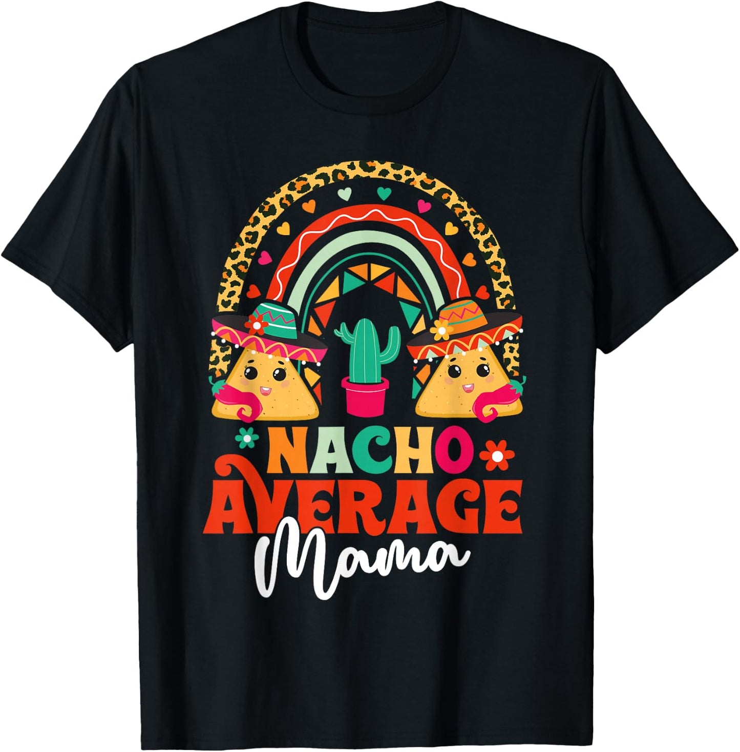 Nacho Average MAMA Cinco De Mayo Mexican Fiesta Mamacita Mom T-Shirt - T-Shirt | Black
