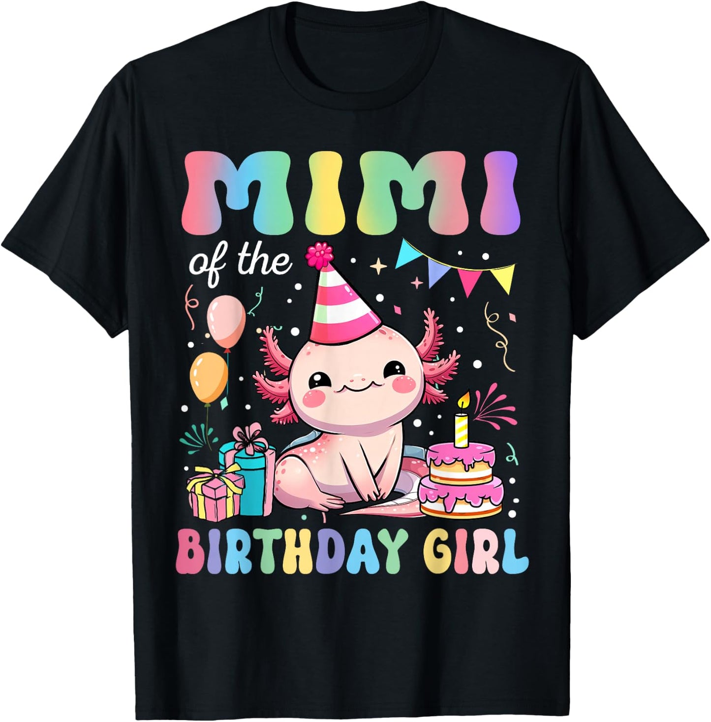 Mimi Of The Birthday Girl Axolotl Bday Party Family T-Shirt - T-Shirt | Black