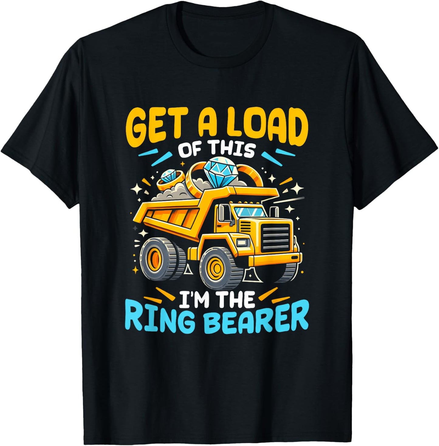 Funny Wedding Truck Get A Load Of This Im The Ring-Bearer T-Shirt - T-Shirt | Black