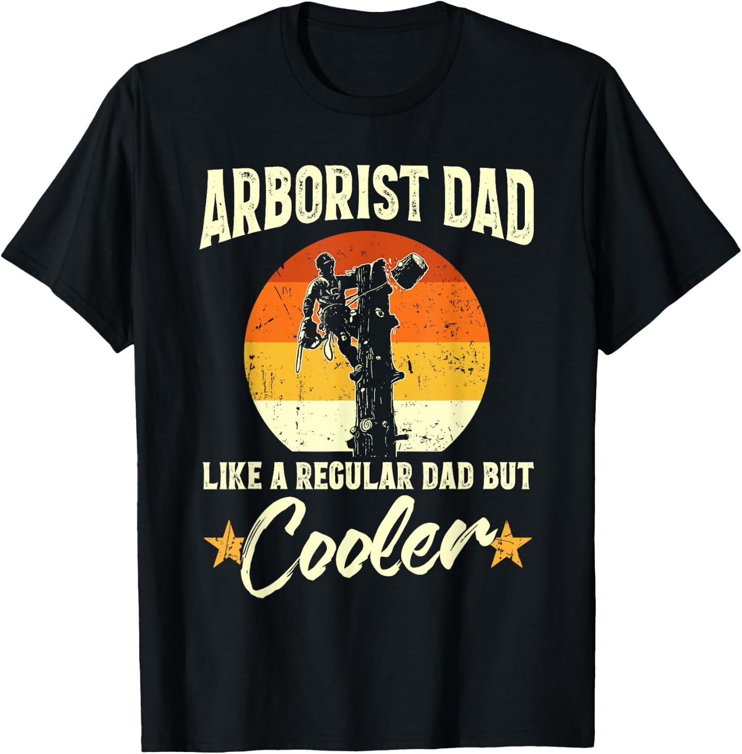 Arborist Dad Like Other Dads Just Cooler Father's Day T-Shirt - T-Shirt | Black