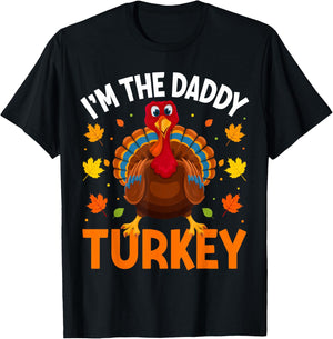 I'm The Daddy Turkey Funny Family Thanksgiving Dad T-Shirt - T-Shirt | Black