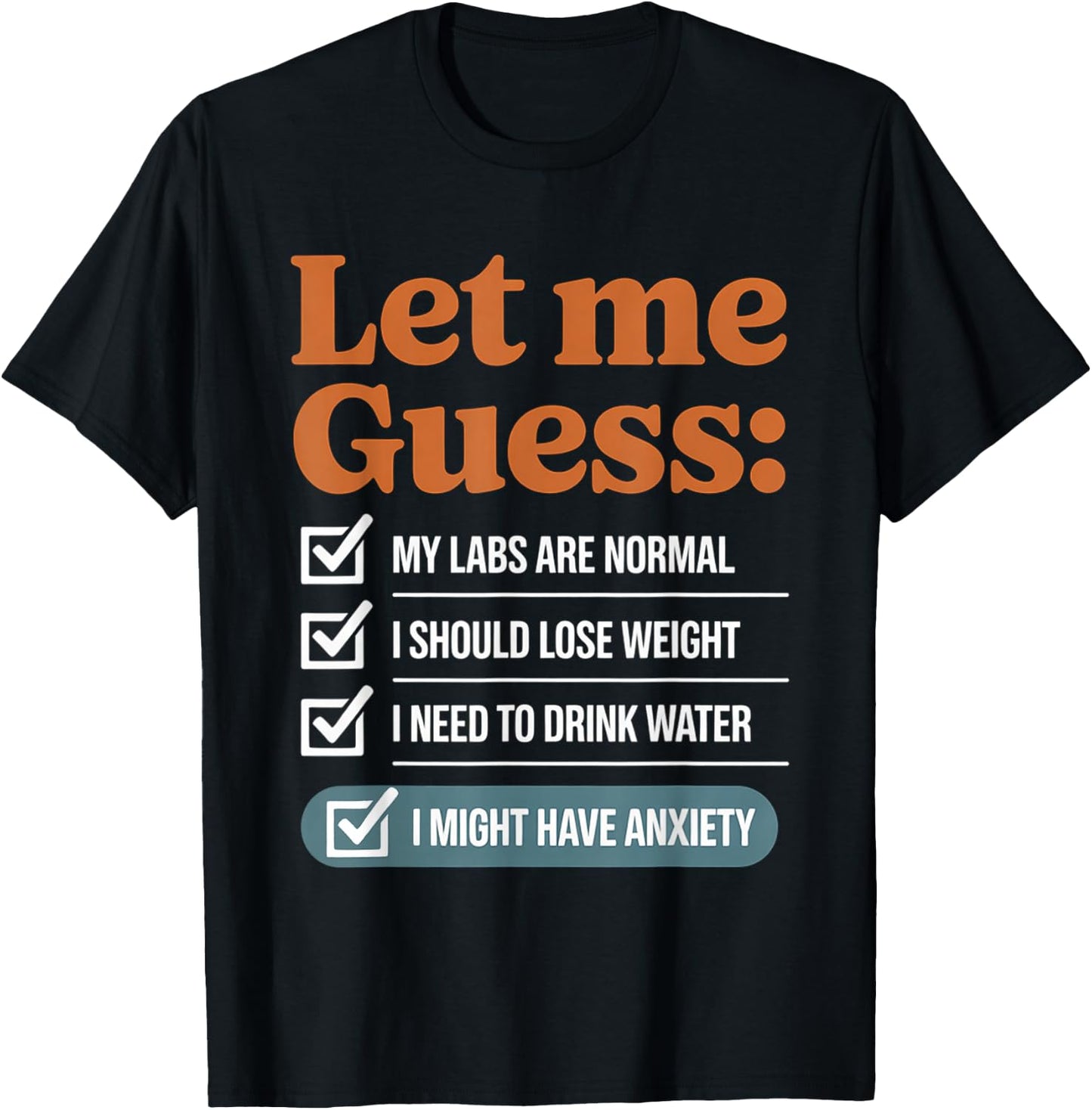Let Me Guess My Labs Are Normal I Should Lose Weight T-Shirt - T-Shirt | Black
