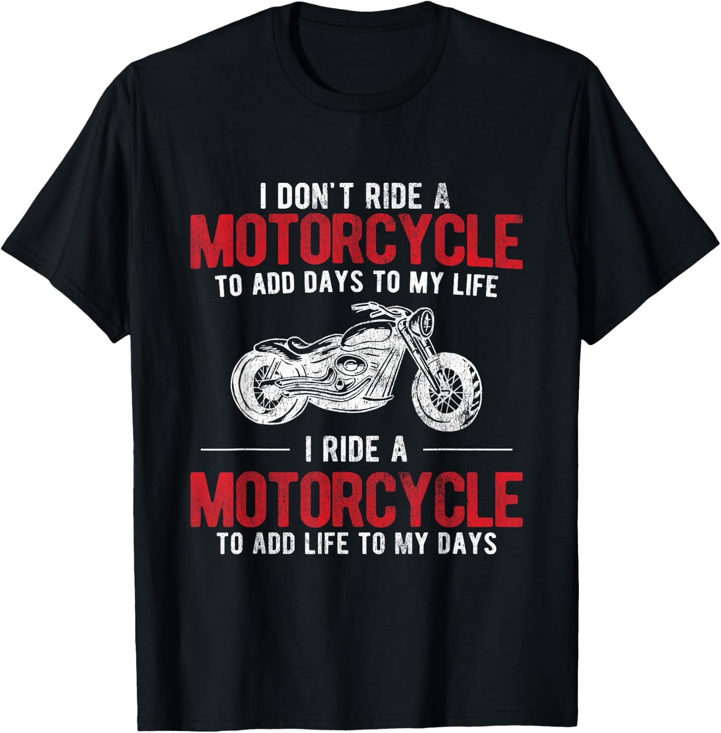 Add Life To My Days Bike Rider Motorcycle T-Shirt - T-Shirt | Black