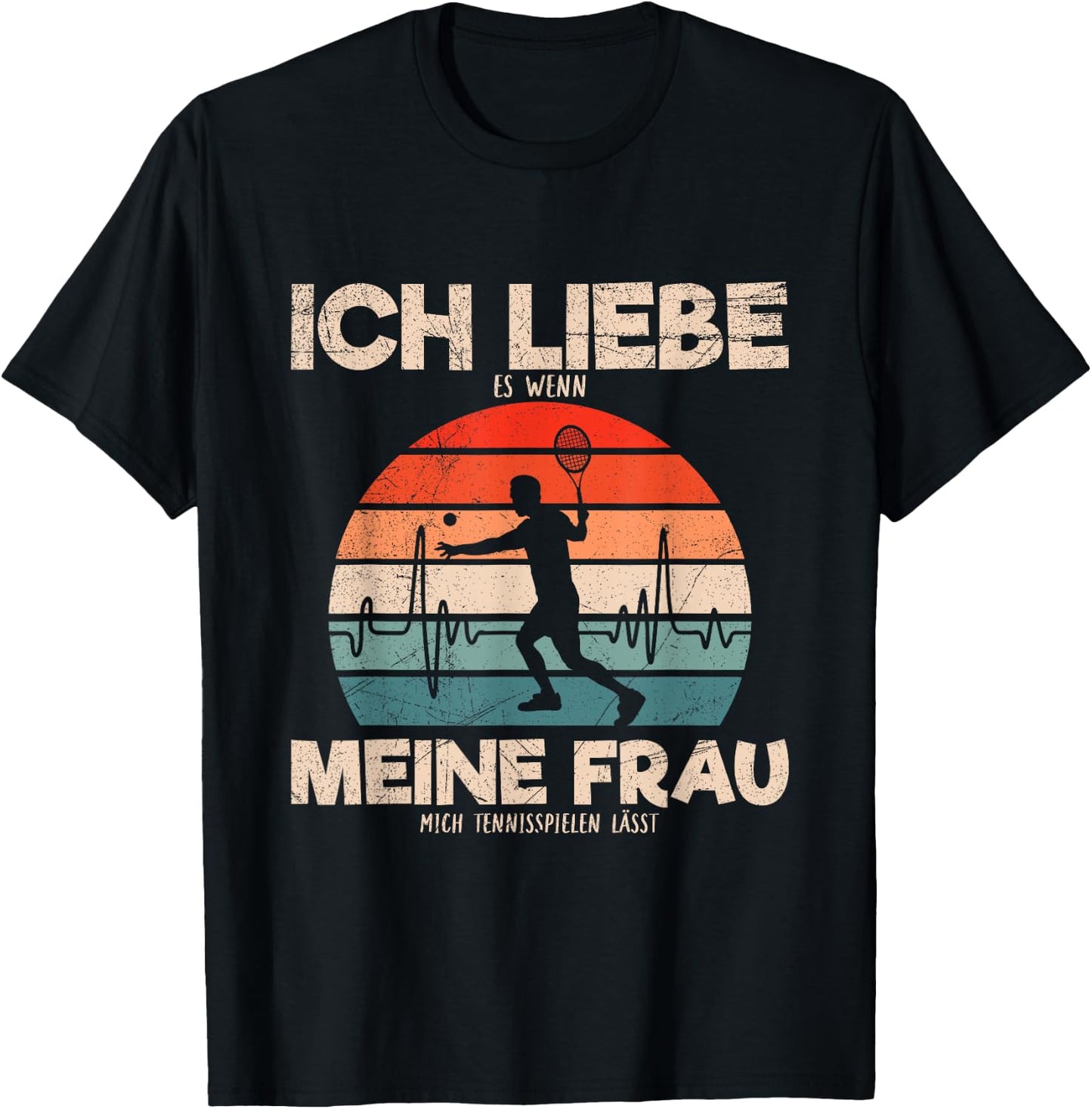 with German Text 'Ich Liebe Es Wenn Meine Frau Mich Tennisspielen lässt ' T-Shirt - T-Shirt | Black