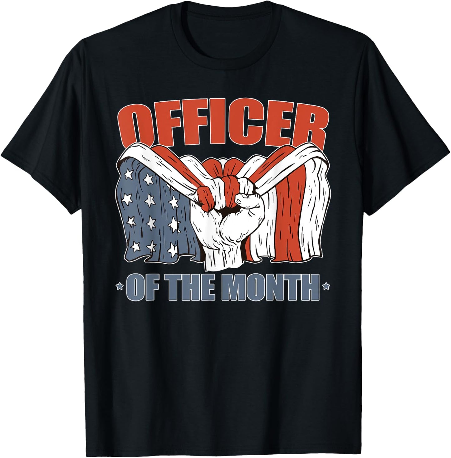 Officer of the Month Job Employee Appreciation Patriotic Men T-Shirt - T-Shirt | Black