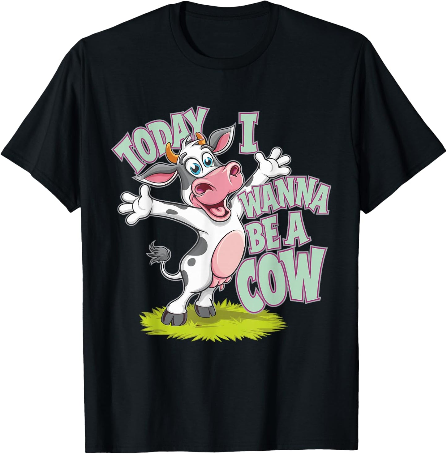 Today I Wanna be a Cow Design | Cow T-Shirt - T-Shirt | Black