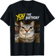 You The Birthday Funny Gen Z Slang Meme Cat T-Shirt - T-Shirt | Black