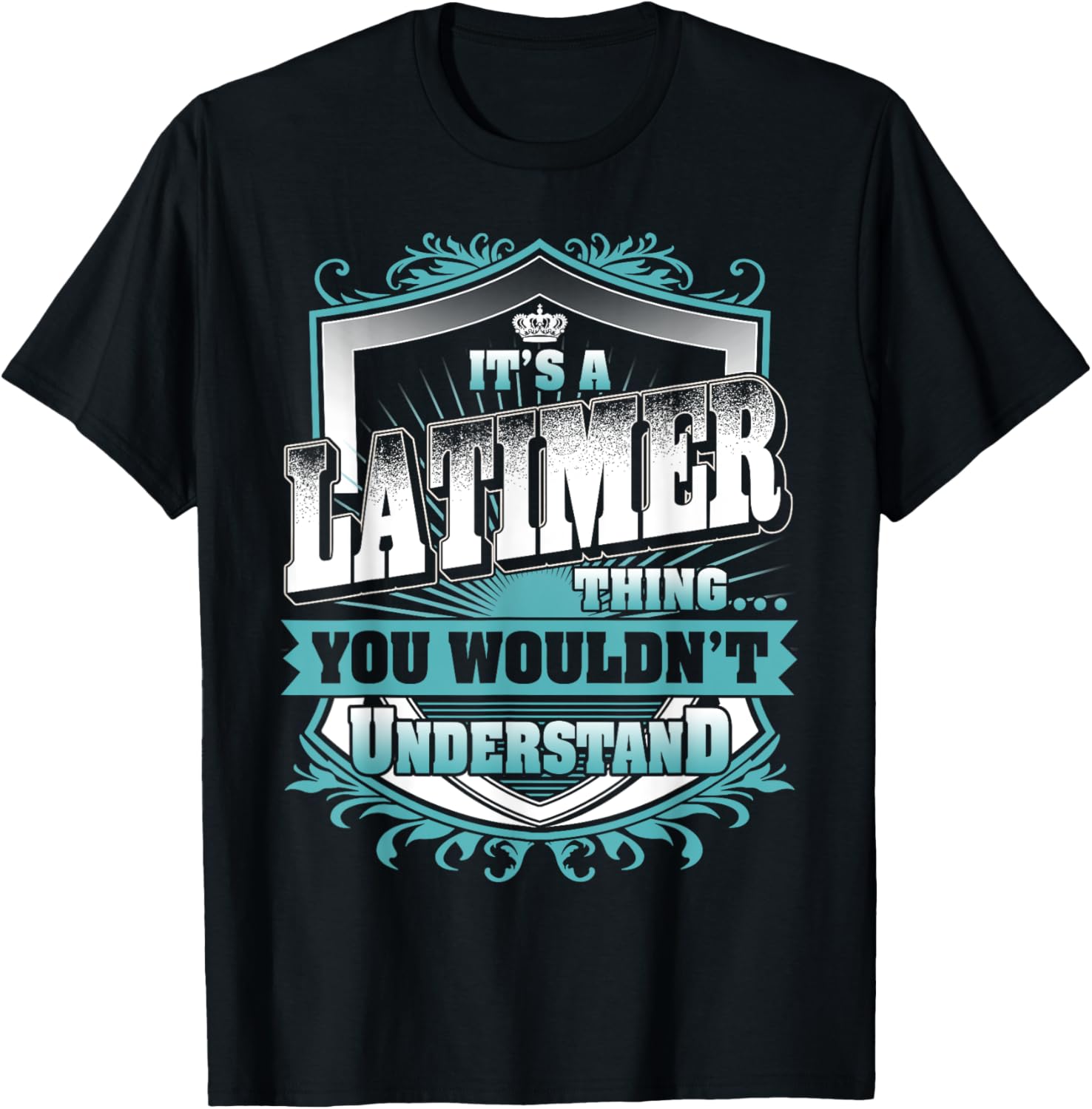 It's A LATIMER Thing You Wouldn't Understand Name Vintage T-Shirt - T-Shirt | Black