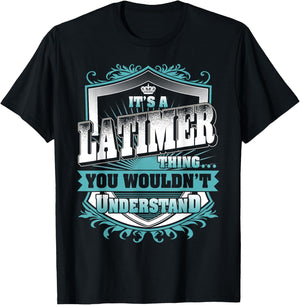 It's A LATIMER Thing You Wouldn't Understand Name Vintage T-Shirt - T-Shirt | Black