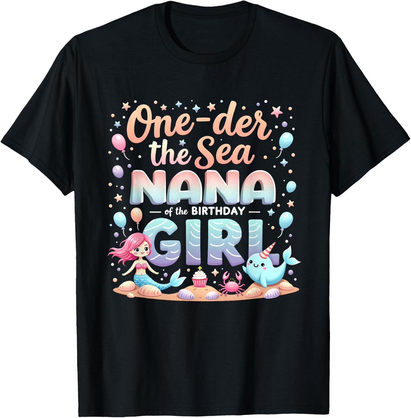 One Der The Sea Grandma Nana Of The Birthday Girl T-Shirt - T-Shirt | Black