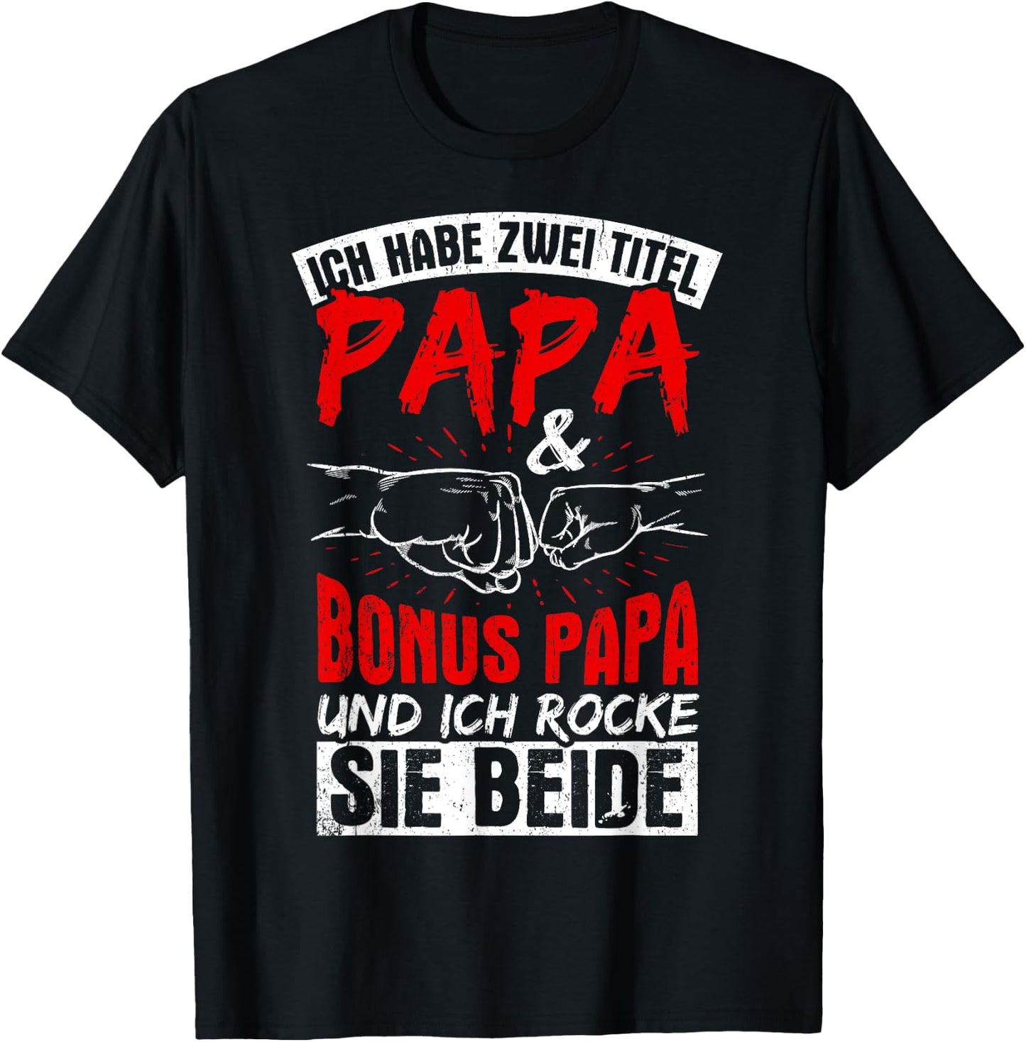 Ich Habe Zwei Titel Papa Und Bonuspapa & Ich Rocke Beide T-Shirt - T-Shirt | Black
