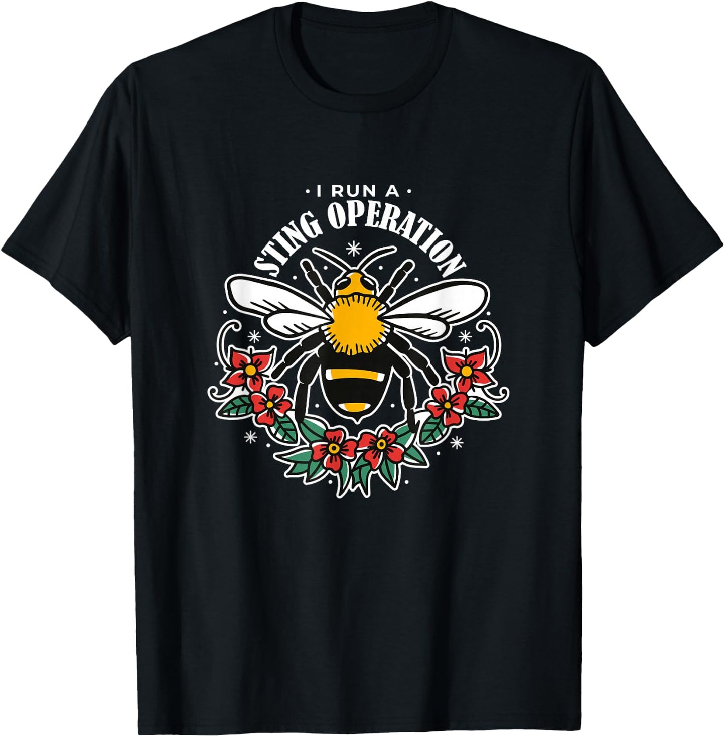 I Run A Sting Operation - Funny Apiarist T-Shirt - T-Shirt | Black