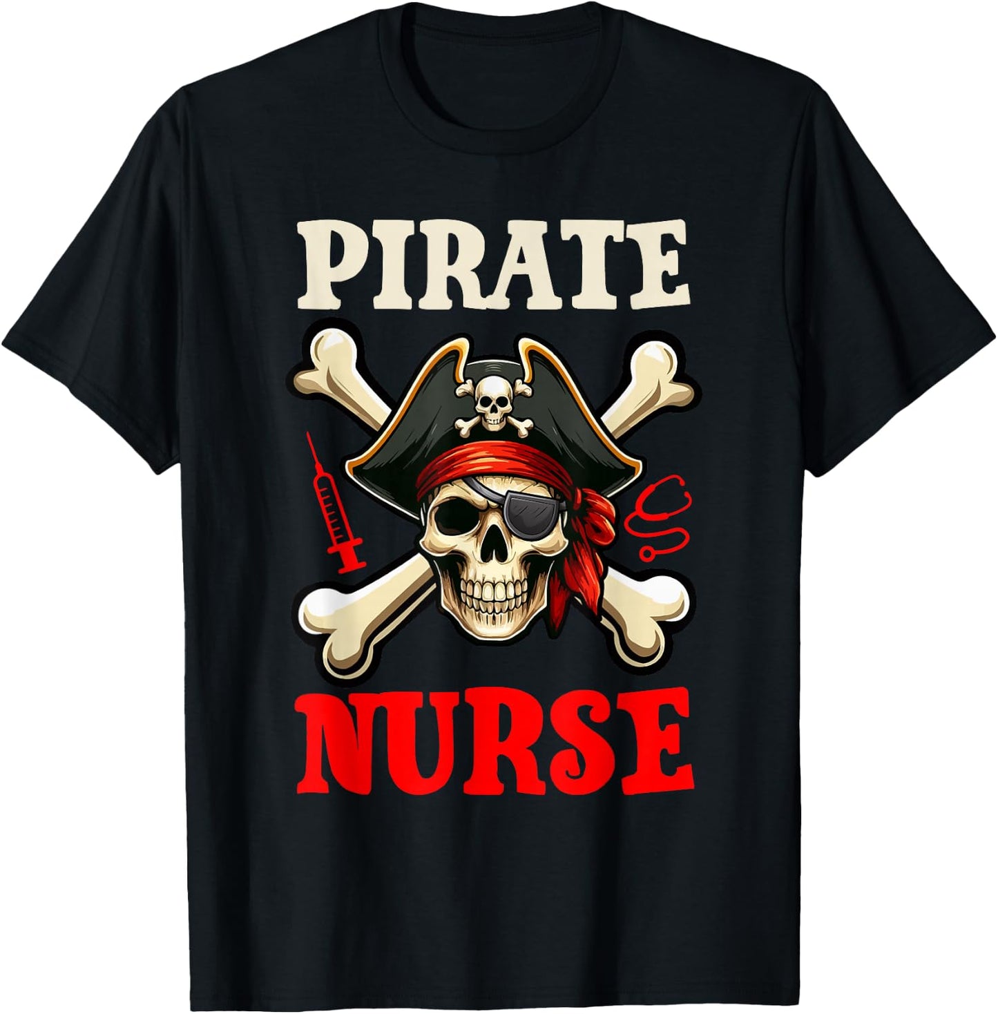 Pirate Nurse Costume Skull Horror Pirate Funny Job Team T-Shirt - T-Shirt | Black
