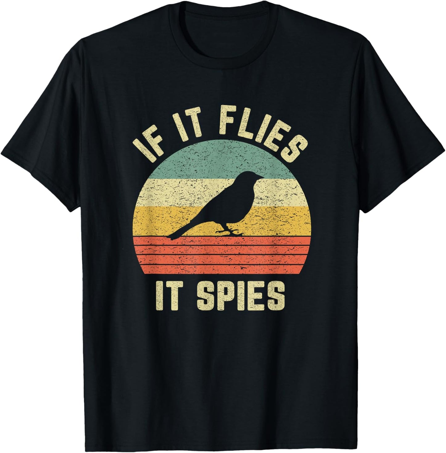 Funny Bird Conspiracy Shirt If It Flies It Spies Retro Bird T-Shirt - T-Shirt | Black