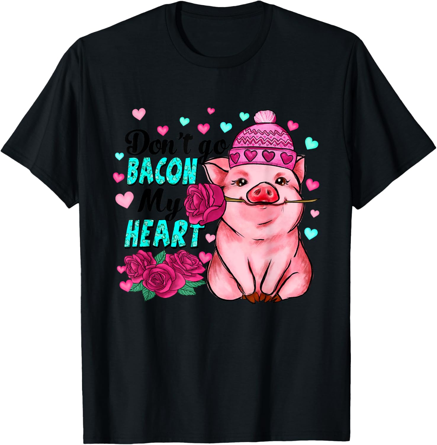 Don't Go Bacon My Heart Funny Pig Valentine T-Shirt - T-Shirt | Black
