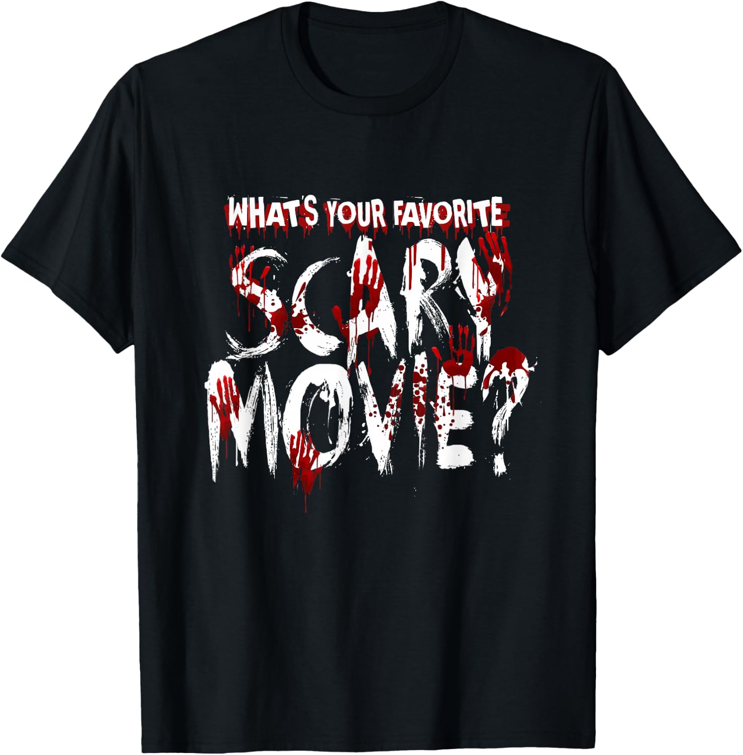 What's Your Favorite Scary Movie? Horror Film T-Shirt - T-Shirt | Black