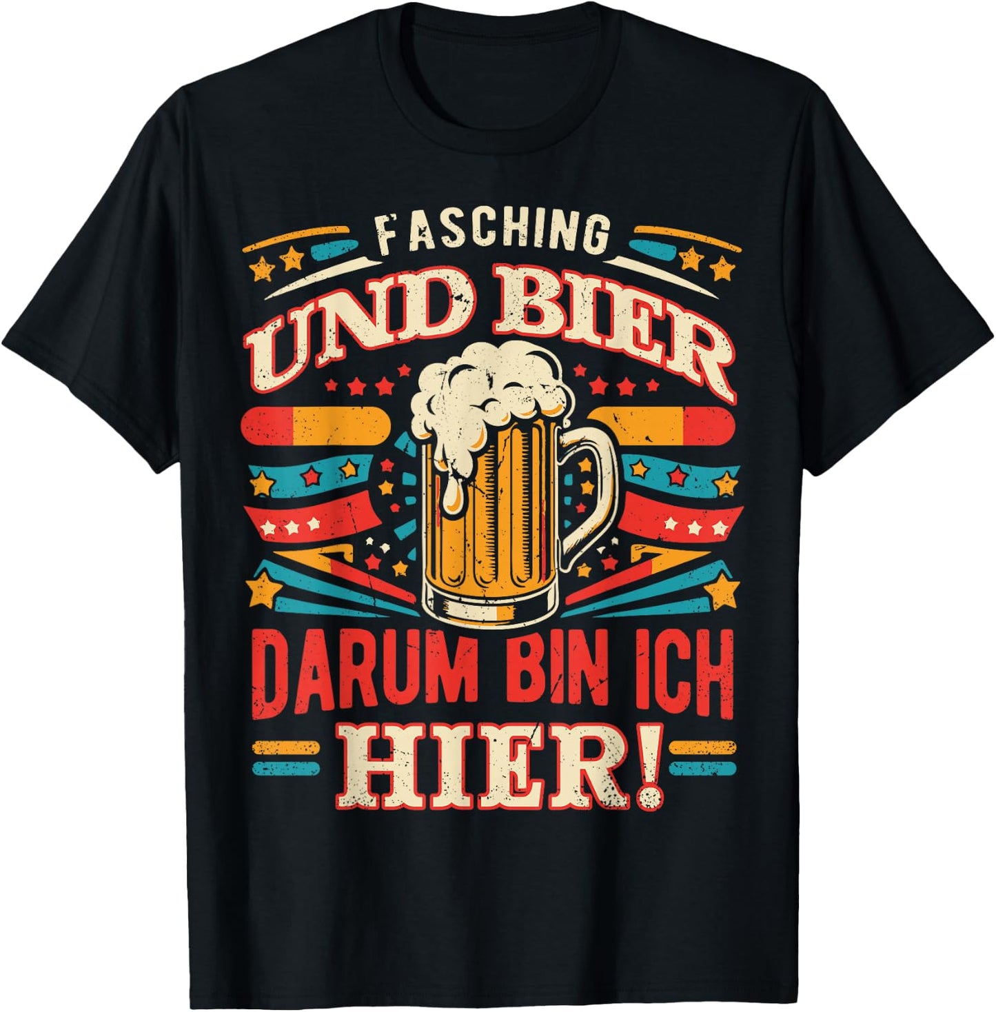 Fasching Und Bier Darum Bin Ich Hier Carnival Costume Men's , black T-Shirt - T-Shirt | Black