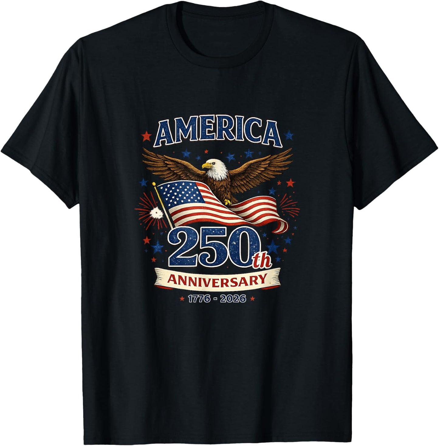 250 Years Patriotic Celebration T-Shirt - T-Shirt | Black