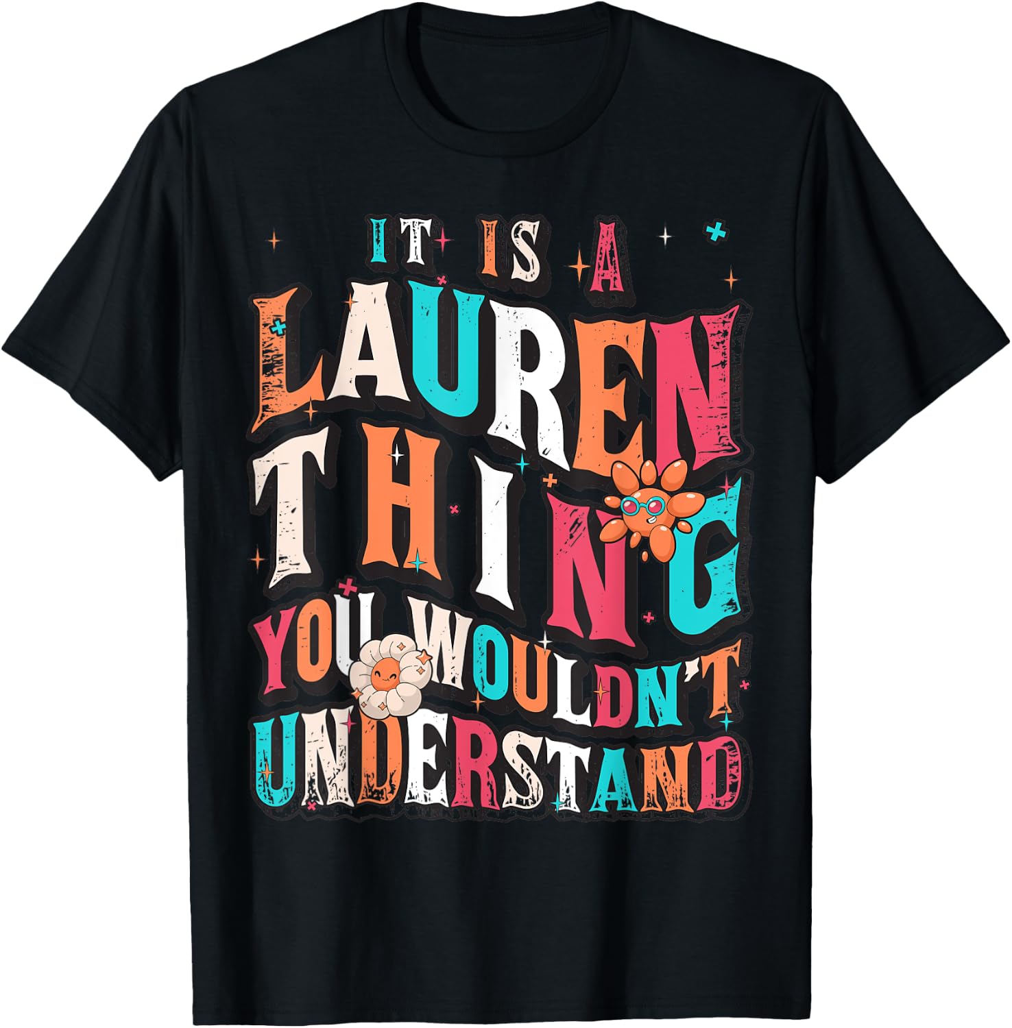 It's A Lauren Thing You Wouldn't Understand, Lauren Groovy T-Shirt - T-Shirt | Black