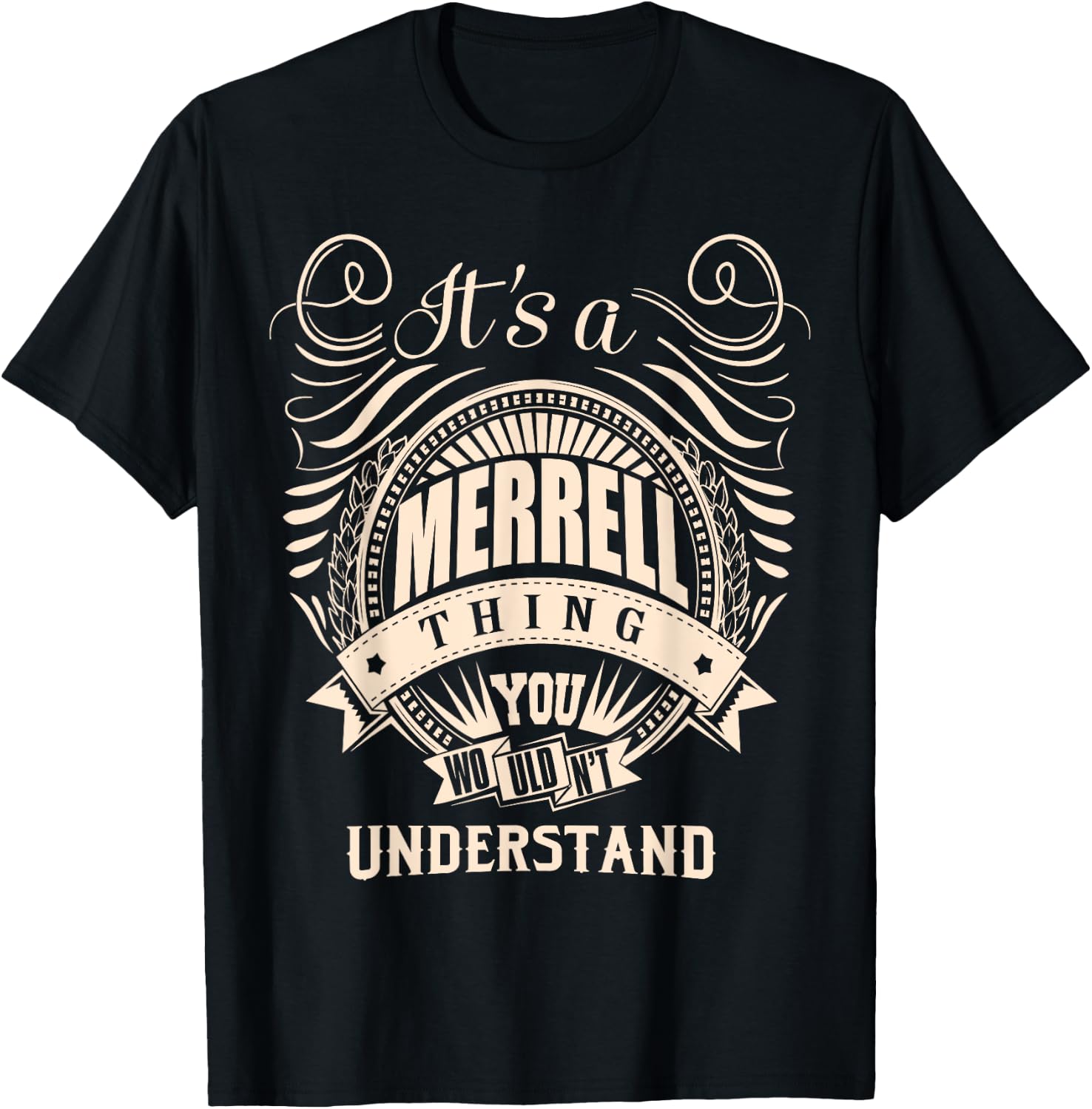 It is a MERRELL Thing You Wouldn't Understand Gifts T-Shirt - T-Shirt | Black