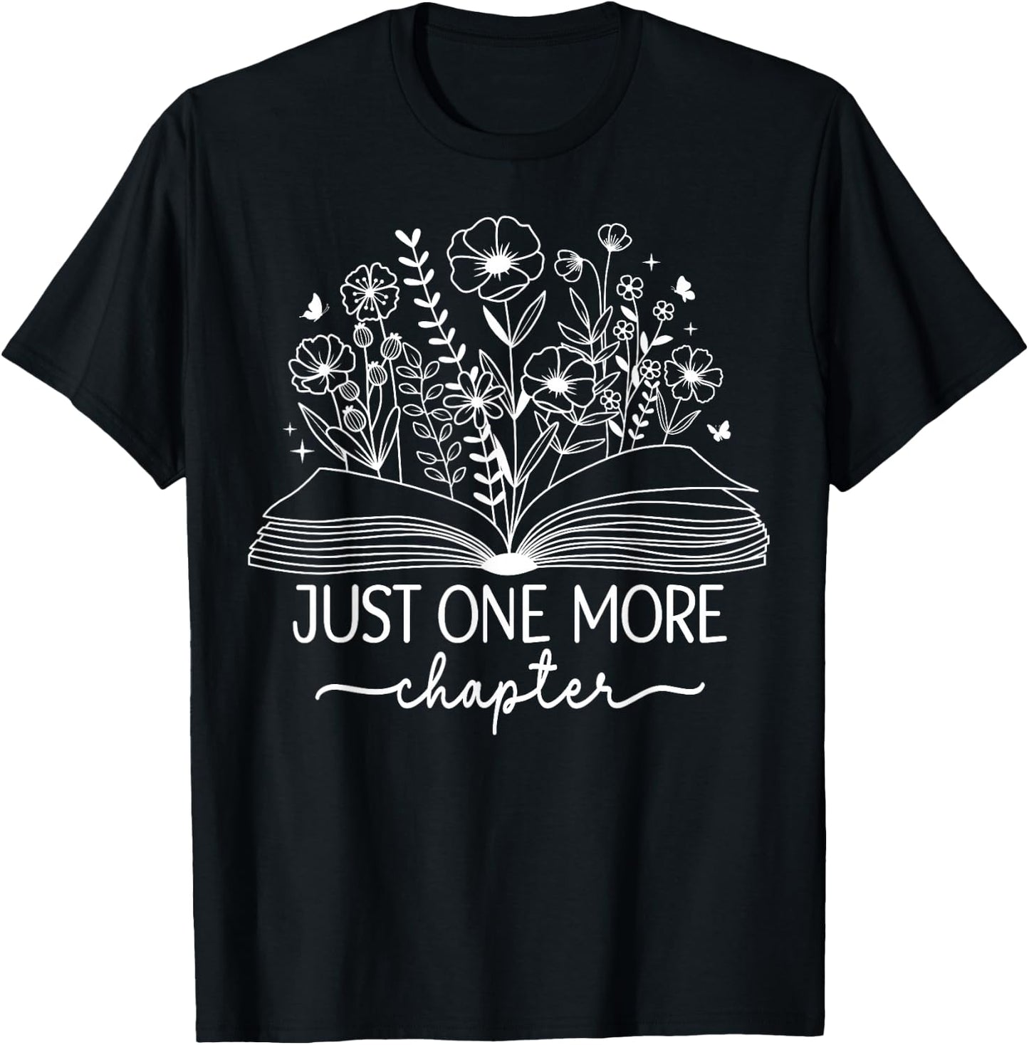 Just One More Chapter Bookish Book Reading Botanical Book T-Shirt - T-Shirt | Black