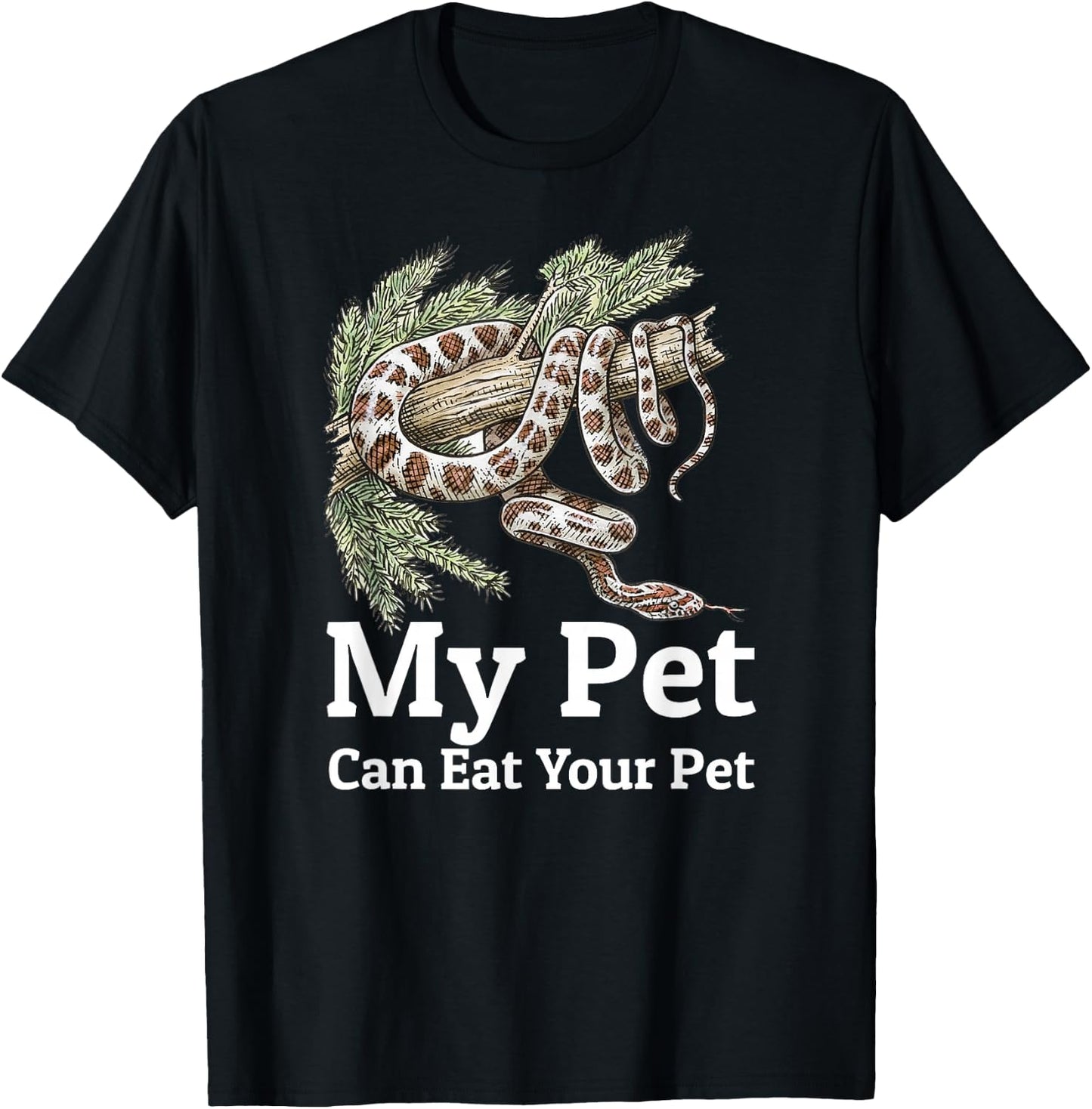 My Pet Can Eat Your Pet Funny Corn Snake T-Shirt - T-Shirt | Black