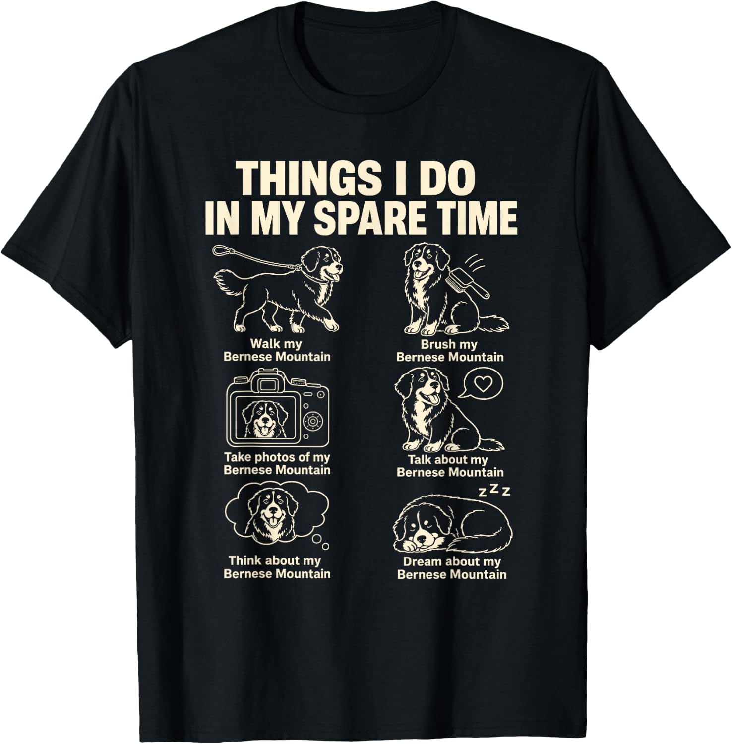 Bernese Mountain Dog Mom Funny Things I Do in My Spare Time T-Shirt - T-Shirt | Black