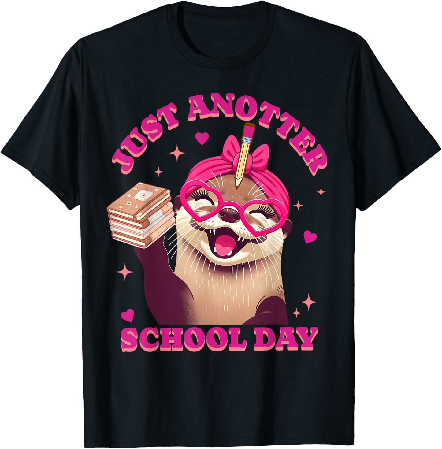 Just Anotter School Day Teacher Otter First Back to School Women Kids T-Shirt - T-Shirt | Black