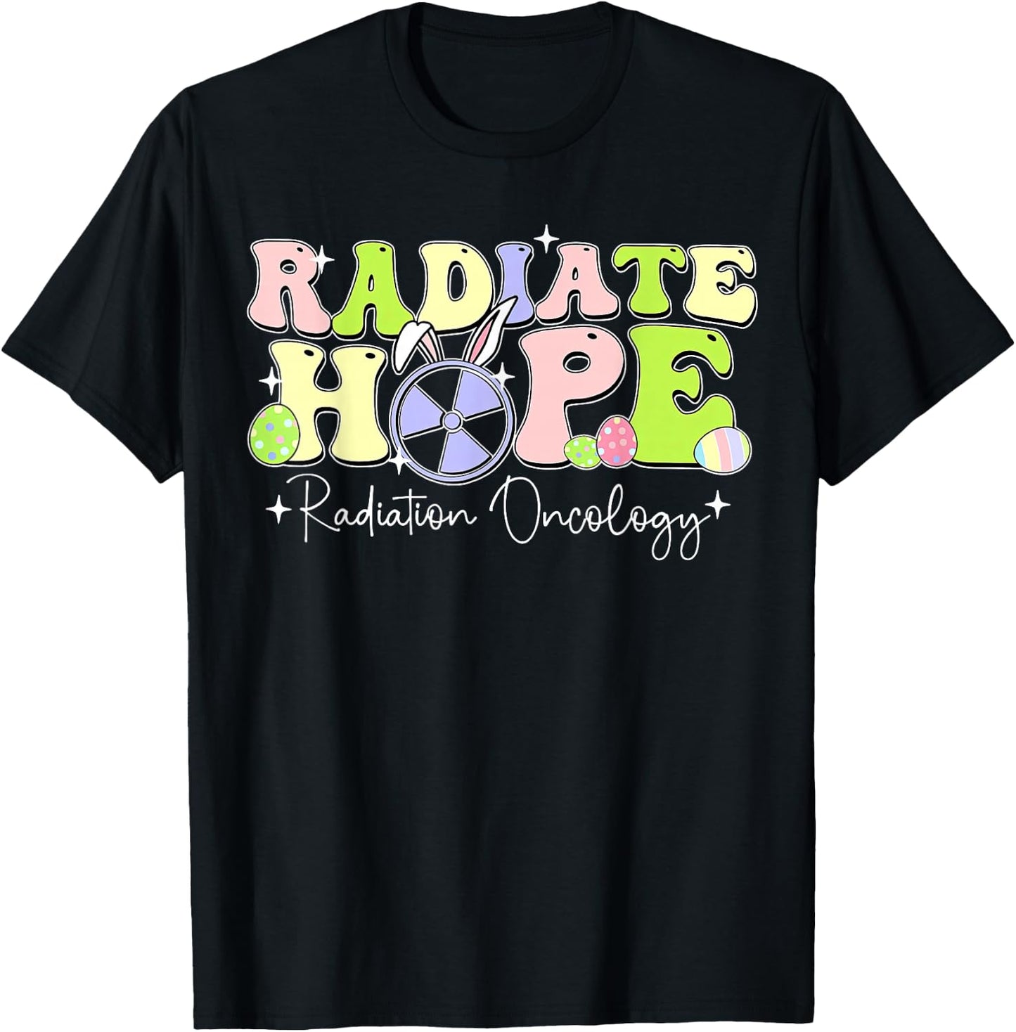 Radiate Hope Radiation Oncology Bunny Easter Rad Tech T-Shirt - T-Shirt | Black