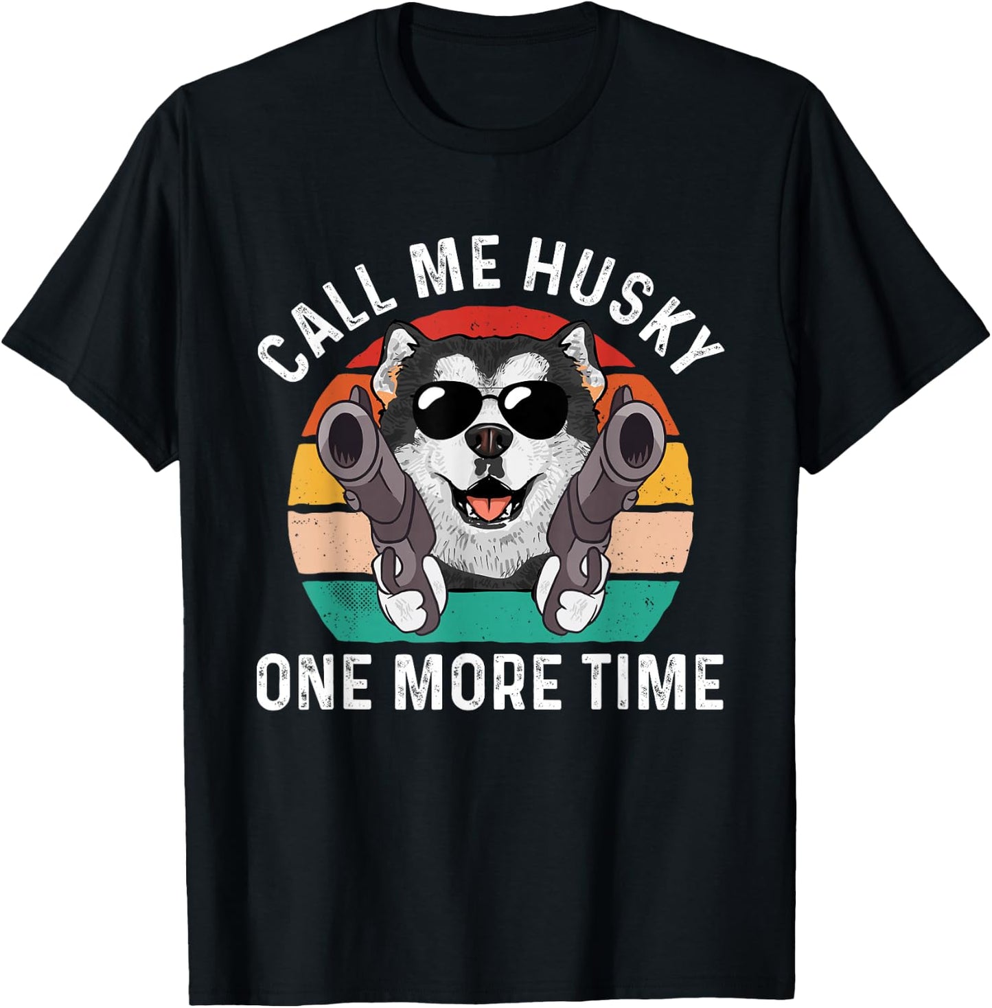 Alaskan Malamute Retro Vintage Call Me Husky One More Time T-Shirt - T-Shirt | Black