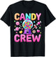 Candy Crew Decorations Sweetie Candy Squad , black T-Shirt - T-Shirt | Black