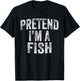 Pretend I'm A Fish Costume Family Lazy Halloween Party Fish T-Shirt - T-Shirt | Black