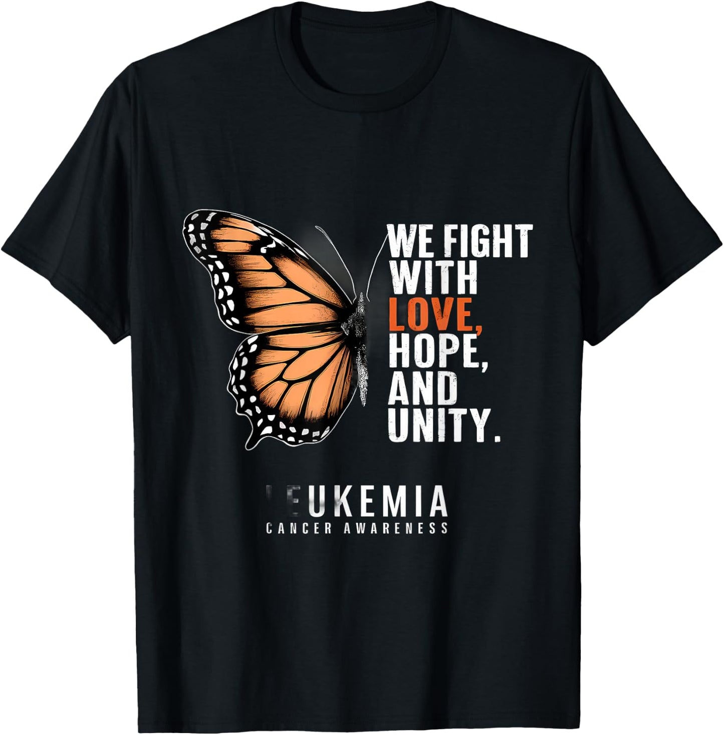 Leukemia Awareness Butterfly Fight With Hope Love Unity T-Shirt - T-Shirt | Black