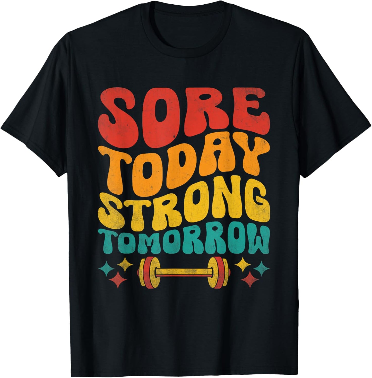 Sore Today Strong Tomorrow Gym Workout Fitness Weightlifting T-Shirt - T-Shirt | Black