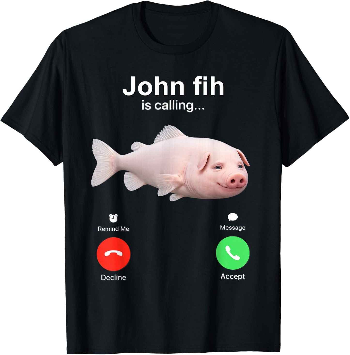 Funny John Pork Fih is Calling Brainrot Fih Meme T-Shirt - T-Shirt | Black