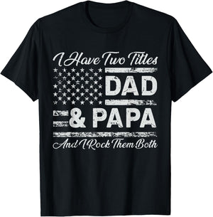 I Have Two Titles Dad Papa Rock Them Both T-Shirt - T-Shirt | Black