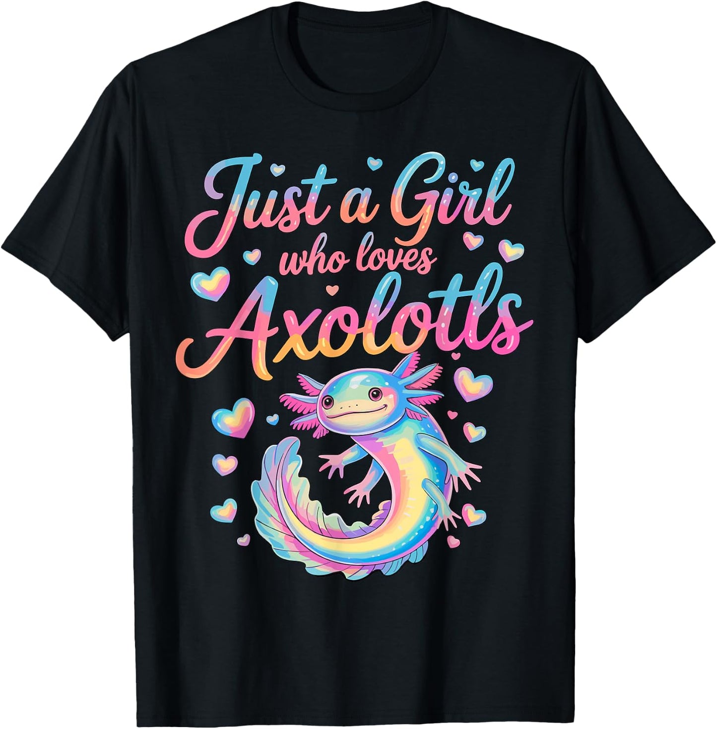Axolotl Kawaii Just a Girl Who Loves Axolotls T-Shirt - T-Shirt | Black