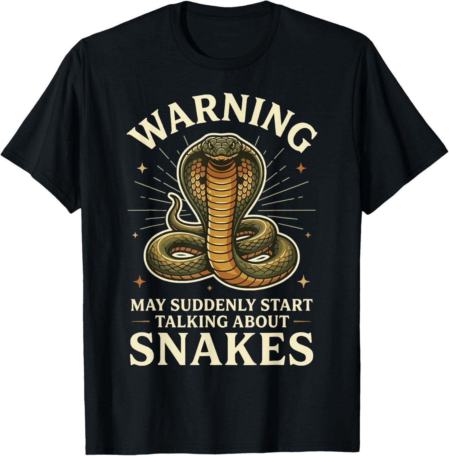 Warning May Suddenly Start Talking About Snakes T-Shirt - T-Shirt | Black