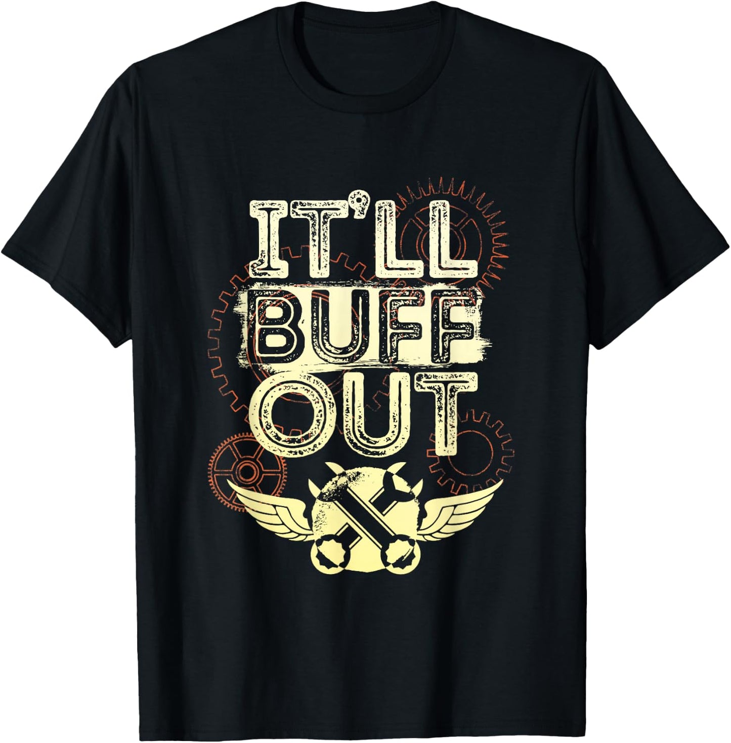 Itll Buff Out T-Shirt - T-Shirt | Black