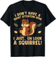 I don't have a short attention span I just oh look Squirrels T-Shirt - T-Shirt | Black