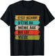It's Weird Same Age As The Old Funny Gift , Black, S T-Shirt - T-Shirt | Black